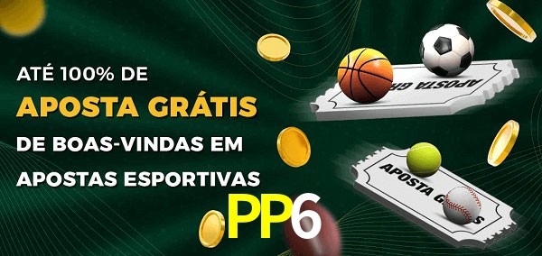 PP6bet Ate 100% de Aposta Gratis